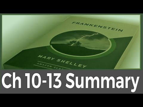 Frankenstein Chapters 10 through 13 Summary
