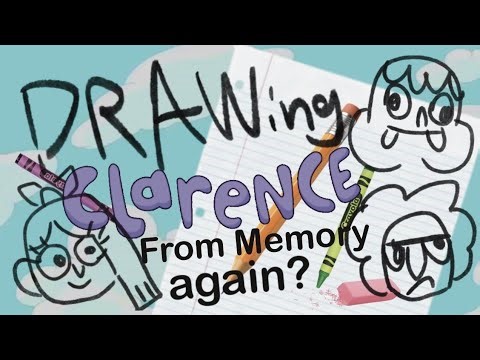 Drawing Clarence characters from memory again??