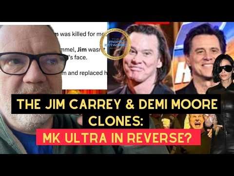 The Jim Carrey & Demi Moore Clones: MK Ultra in Reverse?