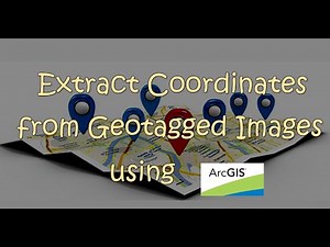 How to Extract Coordinates from Geotagged Images using #ArcGIS