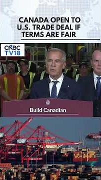 Canada Open to US Trade Deal | Mark Carney Rejects US Cabinet Criticism on Negotiations | N18G