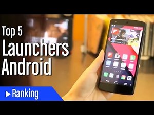 Top 5 mejores launchers Android