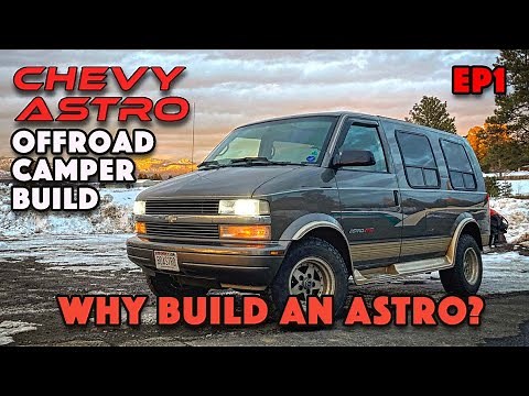 Why Build an Astro? Lifted AWD Camper Build, Project BadAstro EP1