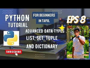 8. LIST, SET, TUPLE and DICTIONARY in PYTHON. Python Tutorial for Beginners - In Tamil. AI/ML.