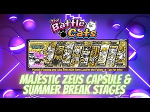 Majestic Zeus Cat Capsule & Summer Break Stages - Battle Cats
