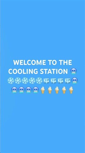 WELCOME TO THE COOLING STATION🧊🥶🥶🥶❄️❄️🍦🍦🍨🍨