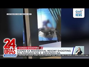 Suspek sa condo shooting sa Parañaque, naingayan at iniinis daw ng kapitbahay | 24 Oras Weekend