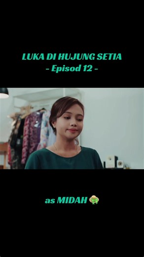 Luka Di Hujung Setia Episod 12: Midah & Irsyad