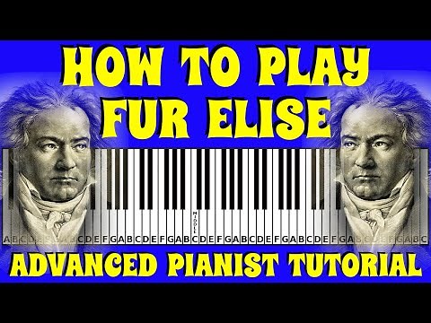 How to play Fur Elise on the Keyboard / Piano | Advanced Pianist Tutorial