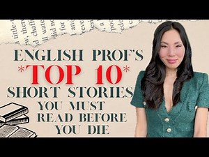 English Professor's Top 10 SHORT STORIES You Must Read Before You Die!