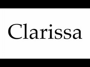 How to Pronounce Clarissa