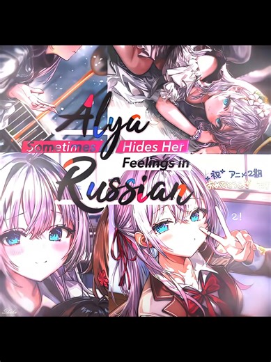 Exploring Alya's Supremacy in Edits