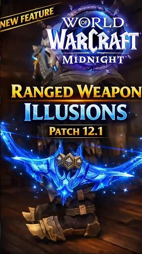 Ranged Weapon Illusion Upgrade - WoW 12.1 #worldofwarcraft