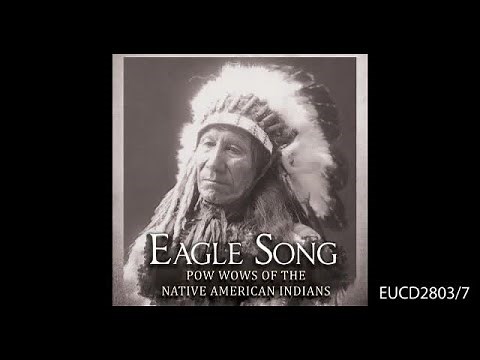 Eagle Song - Pow wows of the Native American Indians