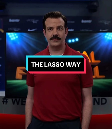 Playing Total Football The Lasso Way: Believe and Achieve