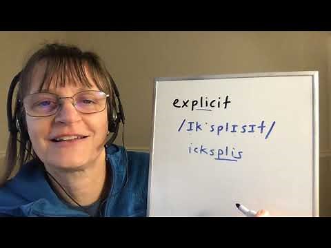 How to Pronounce Explicit and Explicitly