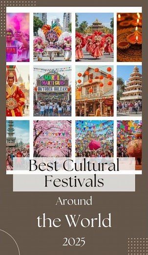 Best Cultural Festivals Worldwide 2025 🌎 | Top 10 Traditional & Famous Celebrations Around Globe