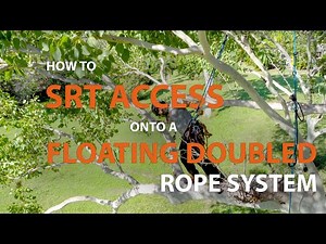 How to SRT Access and Install a Floating Doubled Rope System