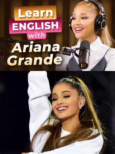 Aprende Inglés con Ariana Grande: Análisis de Letras