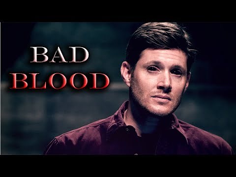 Demon Dean - Bad Blood (Supernatural)