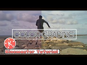 How to edit cinematic video on Android | KINE MASTER Tutorial color Grading