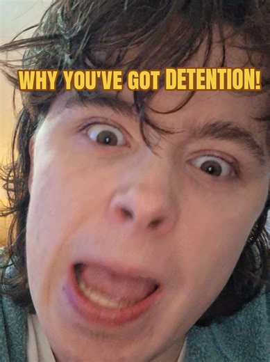 Why You've Got Detention: A Hilarious Skit