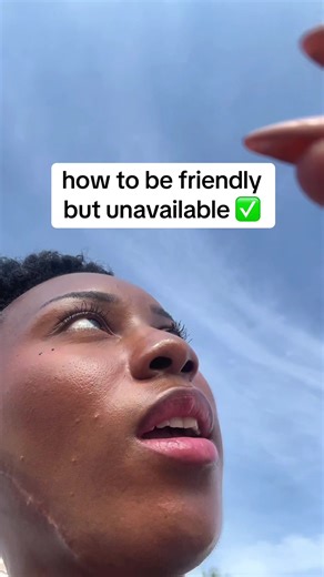 How to Be Friendly Yet Unavailable in Dating