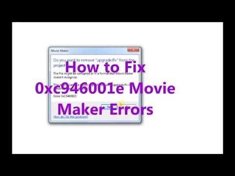 How to Fix Windows Movie Maker Errors 0xc946001e