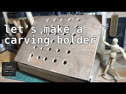 Simply Woodworking - Let's make a carving holder (stand?)