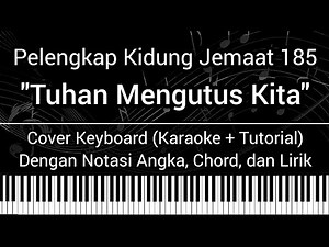 PKJ 185 - Tuhan Mengutus Kita (Not Angka Chord Lirik) Cover Keyboard (Karaoke Tutorial) Lagu Rohani