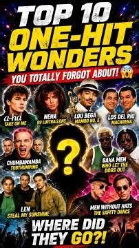 Top 10 One-Hit Wonders That Took Over The World & Vanished