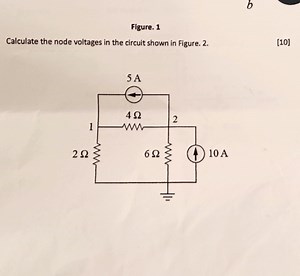 Calculate the node voltages in the circuit shown in Figure. 2.... | Filo