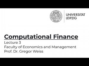 Computational Finance - Summer Term 2021 - Lecture 3
