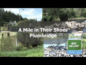 Slow TV - Plumbridge, county Tyrone [Travelogue]