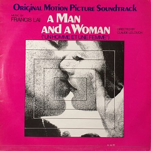 Francis Lai - A Man And A Woman (Original Motion Picture Soundtrack)