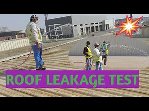 ROOFING..sandwich panel Roof testing for leakage