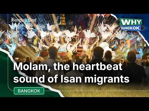 Why Bangkok: Molam, the heartbeat sound of Isan migrants