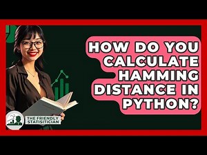 How Do You Calculate Hamming Distance In Python? - The Friendly Statistician