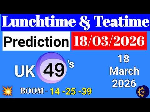 Uk49s Lunchtime Prediction 18 March 2026 | Uk49s Lunchtime Prediction For Today
