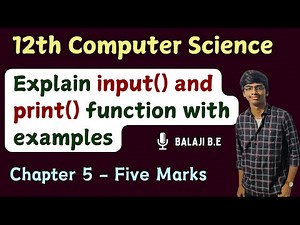 input() and print() functions | Tamil | Python | 12th computer science | Chap 5 imp Five mark