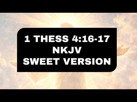 1 Thessalonians 4:16-17 (NKJV) Memory Verse Song, 1 Hour Loop
