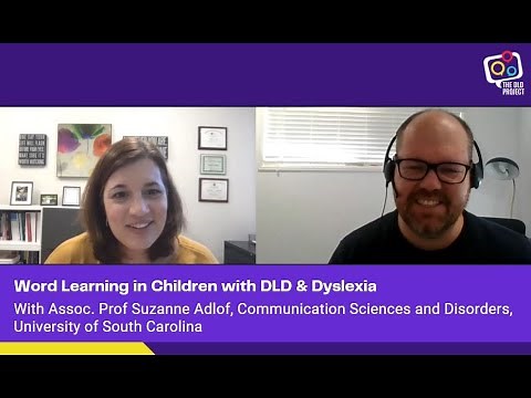 Word Learning in Children with DLD & Dyslexia