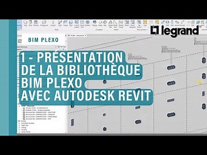 1 - Présentation de la bibliothèque BIM Legrand Plexo avec AUTODESK® REVIT®