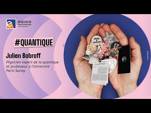 🔥 [Julien Bobroff] La physique de l’extrême