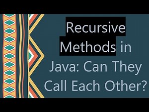 Recursive Methods in Java: Can They Call Each Other?