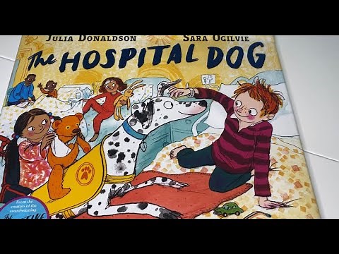 The Hospital Dog by Julia Donaldson *READ ALOUD* British Accent