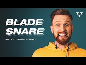 BLADE SNARE | Beatbox Tutorial by Madox
