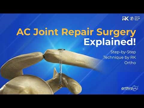 AC Joint Repair Surgery Explained! Step-by-Step Technique by RK Ortho