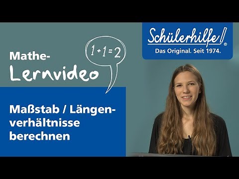 Maßstab und Längenverhältnisse berechnen 🎓 Schülerhilfe Lernvideo Mathe
