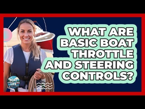 What Are Basic Boat Throttle And Steering Controls?